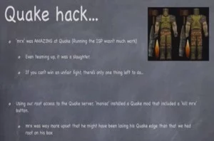 The Quake hack