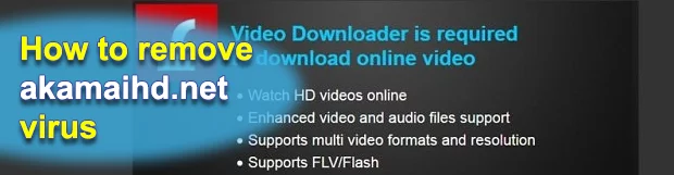 Remove akamaihd.net virus in Chrome, Firefox and Internet Explorer