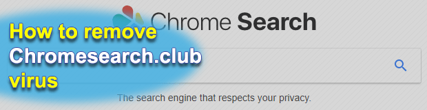 How to remove chromesearch.club redirect virus