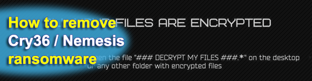 Cry36 decryptor: how to remove Nemezis ransomware