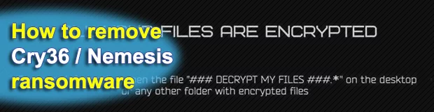 Cry36 decryptor: how to remove Nemezis ransomware