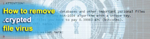 Decrypt .crypted file virus: Nemucod ransomware trojan removal