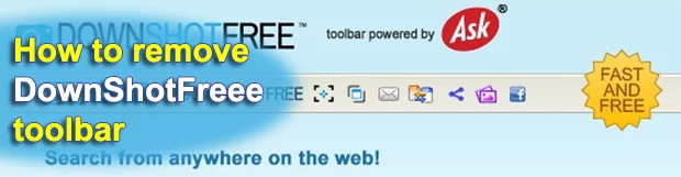 Remove DownShotFree Toolbar virus from Chrome, Firefox and Internet Explorer
