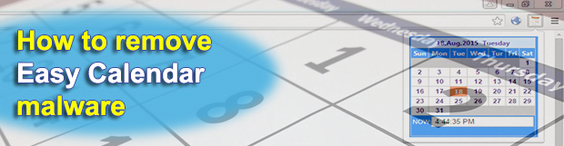 Remove Easy Calendar malware from Chrome, Firefox and IE