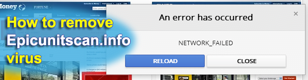 Epicunitscan.info malware: remove NETWORK_FAILED error in Chrome, Firefox and IE