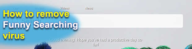 How to remove Funny Searching (funnysearching.com) virus