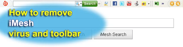Remove Search.iMesh.net virus. iMesh Search engine removal for Firefox, Internet Explorer and Chrome