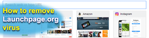 Remove Launchpage.org virus from Chrome, Firefox and IE
