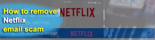 Netflix email scam – August 2019