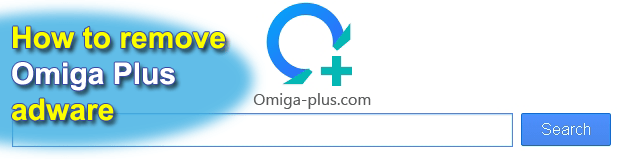 Remove Omiga Plus. Isearch.omiga-plus.com virus removal for Chrome, Firefox, IE