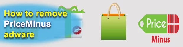 How to remove PriceMinus ads virus from Chrome, Firefox and Internet Explorer