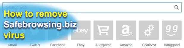 Remove Safebrowsing.biz virus in Chrome, Firefox and IE