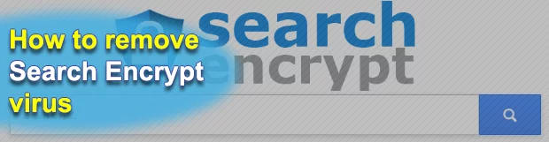 Remove Search Encrypt (searchencrypt.com) extension in Chrome/Firefox/IE