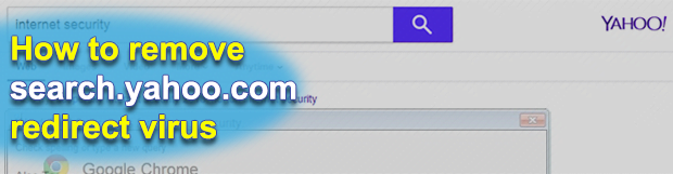 Remove search.yahoo.com browser hijacker in Chrome, Firefox, IE and Safari