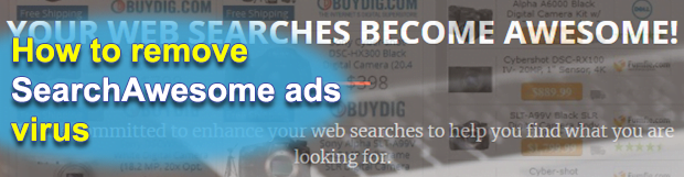 Get rid of SearchAwesome ads virus in Chrome, Firefox and IE