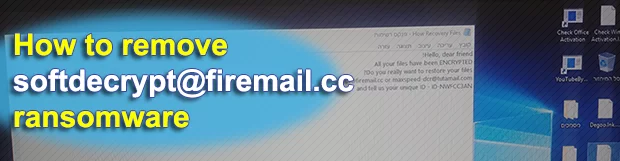 Softdecrypt@firemail.cc / maxspeed-dcr@tutamail.com virus removal