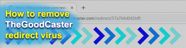 Remove TheGoodCaster virus from Android, Chrome, Firefox, IE