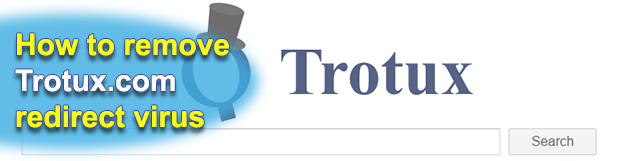 Remove Trotux virus from Chrome, Firefox and IE