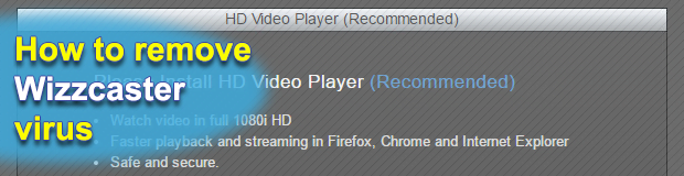 Wizzcaster.com popup virus removal for Windows